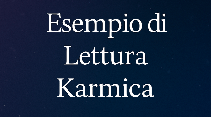 Esempio di Lettura Karmica di Coppia con Lettera Simbolica
